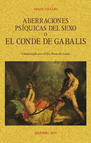 Aberraciones Psiquicas Del Sexo El Conde De Gabalis - Villar