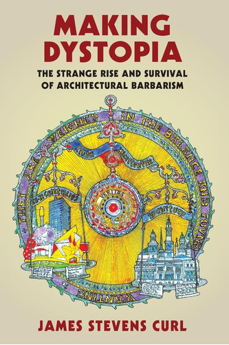 Libro: Making Dystopia: The Strange Rise And Survival Of Arc