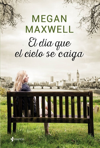 Libro El Día Que El Cielo Se Caiga - Maxwell, Megan