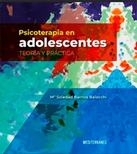 Psicoterapia En Adolescentes. Teoria Y Practica - Barros