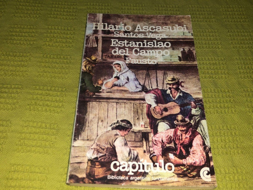 Santos Vega- Hilario Ascasubi / Fausto - E. Del Campo - Ceal