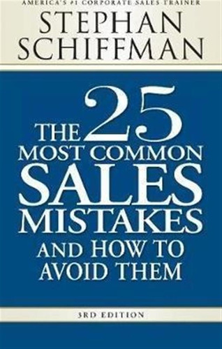 The 25 Most Common Sales Mistakes And How To Avoid Them -...