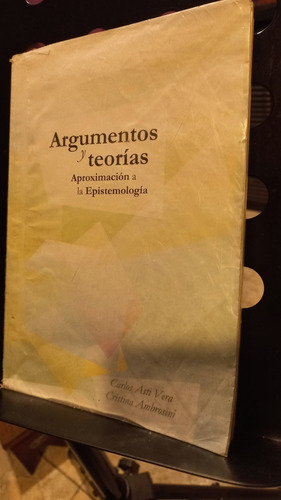 Argumentos Y Teorías Aproximación A La Epistemología (Usado)