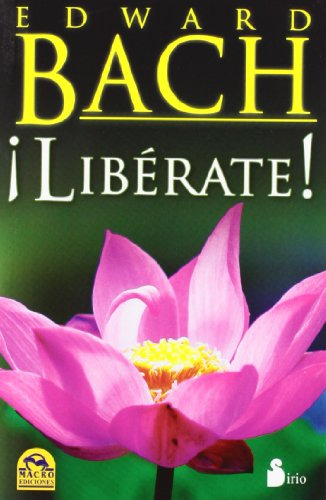 Libro Liberate! De Edward Bach  Ediciones Sirio