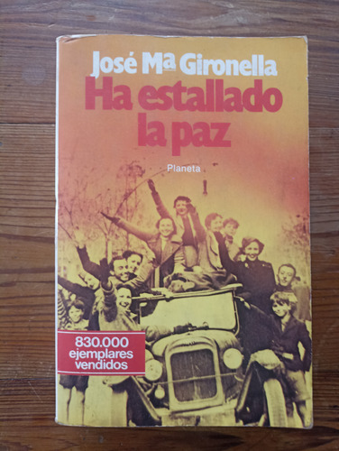 Ha Estallado La Paz - José María Gironella (Usado)