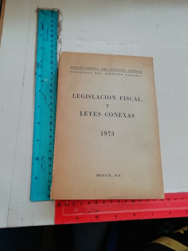 Legislación Fiscal Y Leyes Conexas 1973 Tesorería Del Df
