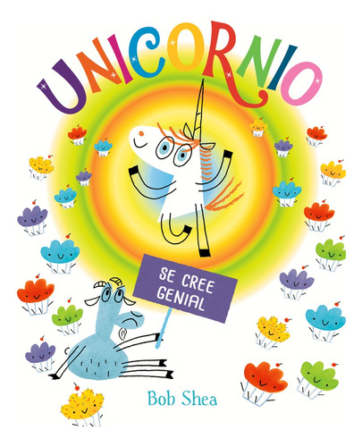 Unicornio Se Cree Genial - Shea, Bob