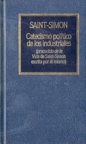 Catecismo Político De Los Industriales - Saint Simon
