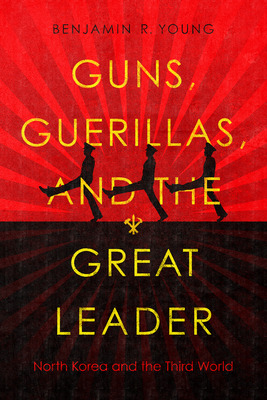 Libro Guns, Guerillas, And The Great Leader: North Korea ...
