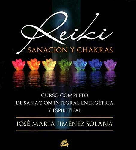 Libro Reiki Sanacion Y Chakras - Jose Maria Jimenez Solana