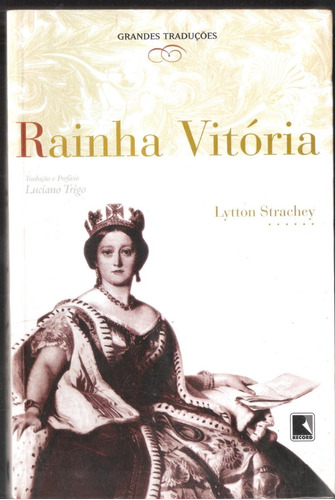 Rainha Vitória - Lytton Strachey 7a