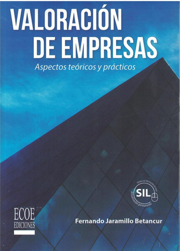 Valoración De Empresas (sil), De Jaramillo Fernando. Editorial Ecoe, Tapa Pasta Blanda, Edición 2 En Español, 2018