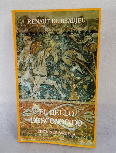Libro: El Bello Desconocido, Renaut De Beaujeu
