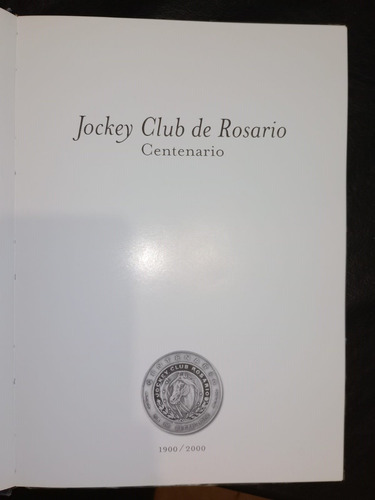 Libro Jockey Club De Rosario Centenario 1900 2000 Tapa Dura