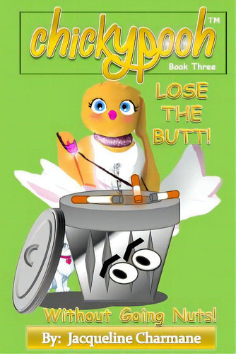 Lose The Butt!: Without Going Nuts!: Lose The Butt! Without Going Nuts!, De Charmane, Jacqueline. Book Three, Vol. 1. Editorial Lightning Source Inc, Tapa Blanda En Inglés
