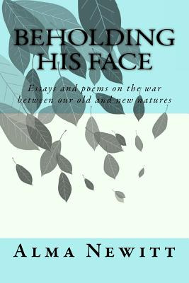 Libro Beholding His Face: Essays And Poems On The War Bet...