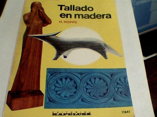 H. Hoppe - Tallado En Madera (c321)