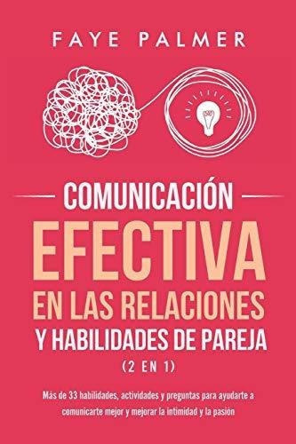 unicacion Efectiva En Las Relaciones Y..., de PALMER, FAYE. Editorial Independently Published en español