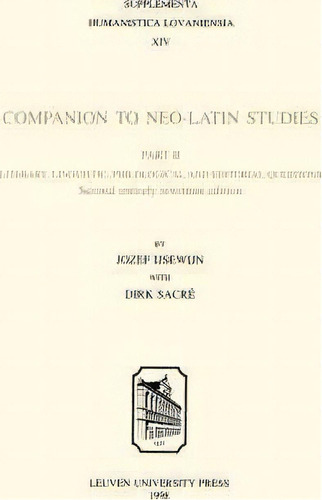 Companion To Neo-latin Studies, De Jozef Ijsewijn. Editorial Leuven University Press, Tapa Blanda En Inglés