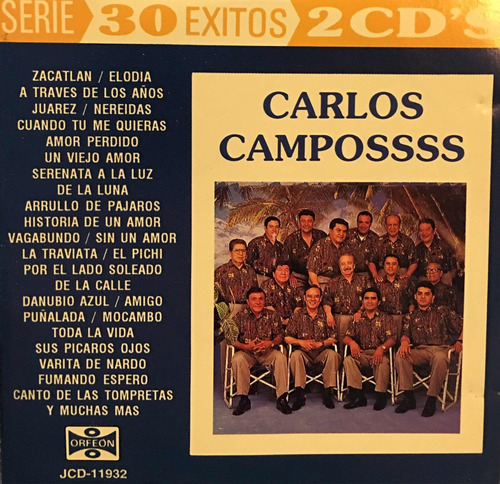 Cd Carlos Campossss 2cds - 30 Exitos - Zacatlán - Campos