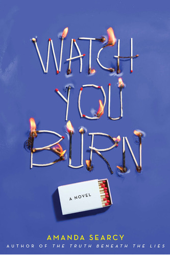 Watch You Burn, De No Aplica. Editorial Delacorte Press (23 De Octubre De 2018), Tapa Dura En Inglés