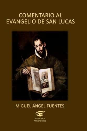 Comentario Al Evangelio De San Lucas (spanish Edition)