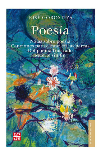 Poesía: Notas Sobre Poesía, Y Otros De José Gorostiza