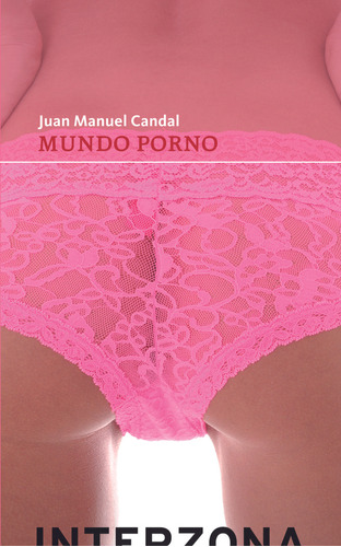 Mundo Porno - Candal,juan Manuel