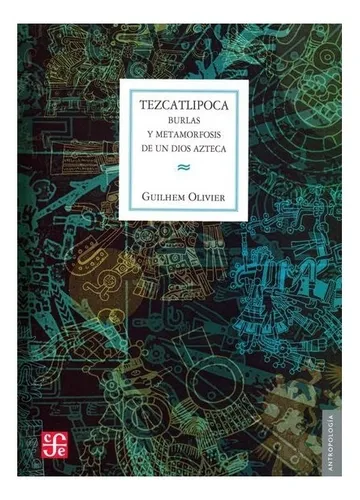 comprar Tezcatlipoca. Burlas Y Metamorfosis De Un Dios Azteca | Guil