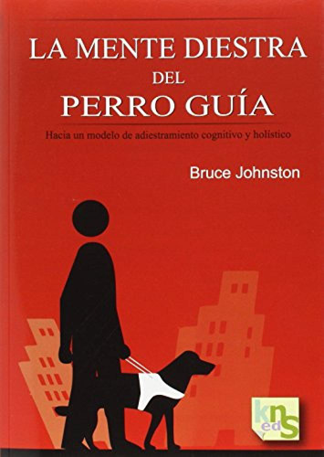 Mente Diestra Perros Guía Johnston, Bruce Kns Ediciones