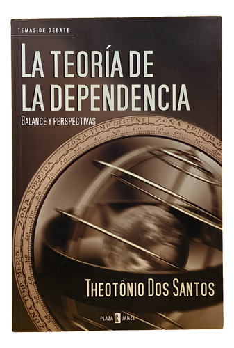 La Teoría De La Dependencia - Theotônio Dos Santos