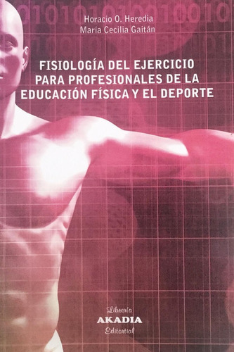 Fisiología Del Ejercicio Para Prof De La Educ Física Heredia