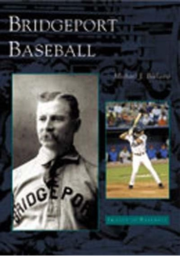 Libro:  Bridgeport Baseball (ct) (images Of Baseball)