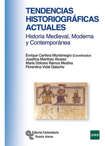 Tendencias Historiogrãâ¡ficas Actuales, De Cantera Montenegro, Enrique. Editorial Universitaria Ramón Areces, Tapa Blanda En Español