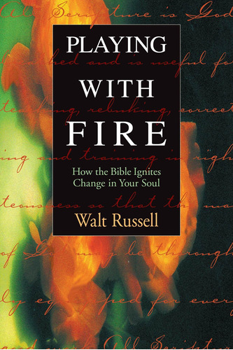 Libro Playing With Fire: How The Bible Ignites Change In Y