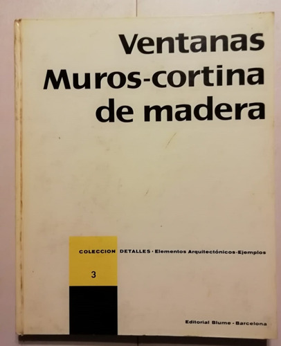 Ventanas Muros - Cortina De Madera Volúmen 3 - Blume - 1968