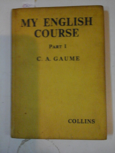 My English Course - Part. 1 - C. A. Gaume- L226