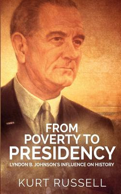 Libro From Poverty To Presidency: Lyndon B. Johnson's Inf...