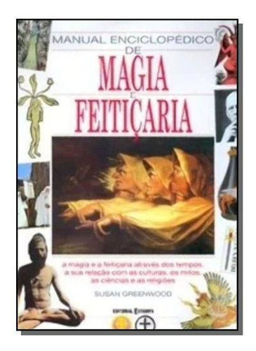 Manual Enciclopedico Da Magia E Feiticaria /greenwood,susan 