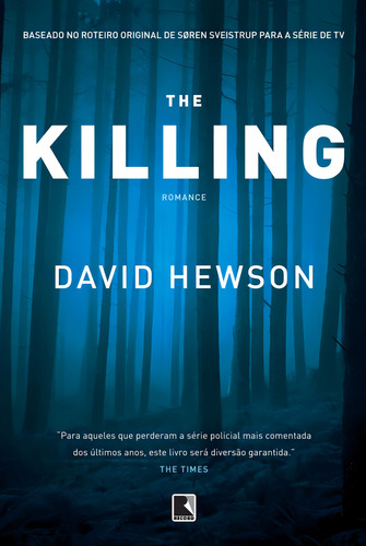The Killing: The Killing, De Hewson, David. Editora Record, Capa Mole, Edição 1 Em Português
