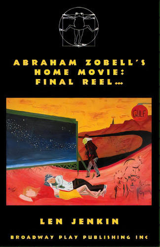 Abraham's Zobell's Home Movie, Final Reel, De Jenkin, Len. Editorial Broadway Play Pub Inc (ny), Tapa Blanda En Inglés