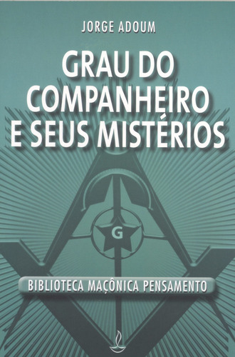 Grau do Companheiro e Seus Mistérios, de Adoum, Jorge. Editora Pensamento-Cultrix Ltda., capa mole em português, 2010