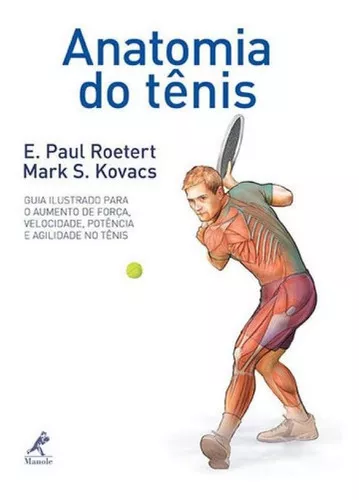 Anatomia do tênis: Guia ilustrado para o aumento de força