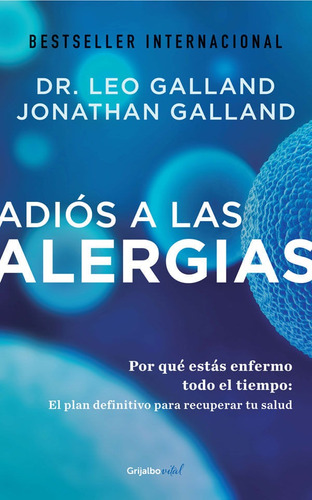 Adiós A Las Alergias, De Leo Galland, Jonathan Galland. Editorial Penguin Random House, Tapa Blanda, Edición 2017 En Español