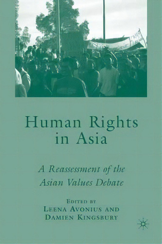 Human Rights In Asia : A Reassessment Of The Asian Values Debate, De D. Kingsbury. Editorial Palgrave Macmillan, Tapa Dura En Inglés