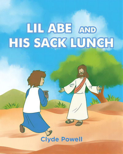 Lil Abe And His Lunch Sack, De Powell, Clyde. Editorial Covenant Books, Tapa Blanda En Inglés