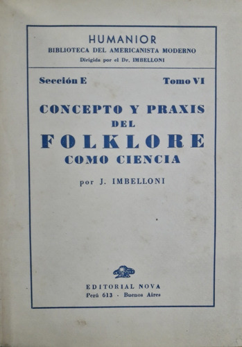 4132 Concepto Y Praxis Del Folklore Como Ciencia- Imbelloni,