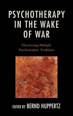 Psychotherapy In The Wake Of War : Discovering Multiple P...