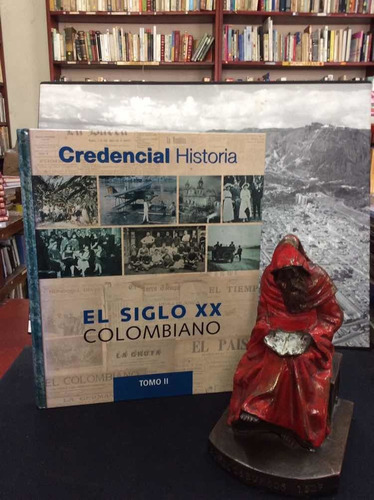El Siglo Veinte Colombiano - Tomo  2 Credencial Historia