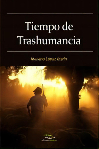 Tiempo De Trashumancia, De Lopez Marin, Mariano. Editorial Ediciones Rodeno En Español